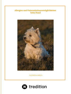 cover image of Allergien und Futtermittelunverträglichkeiten beim Hund